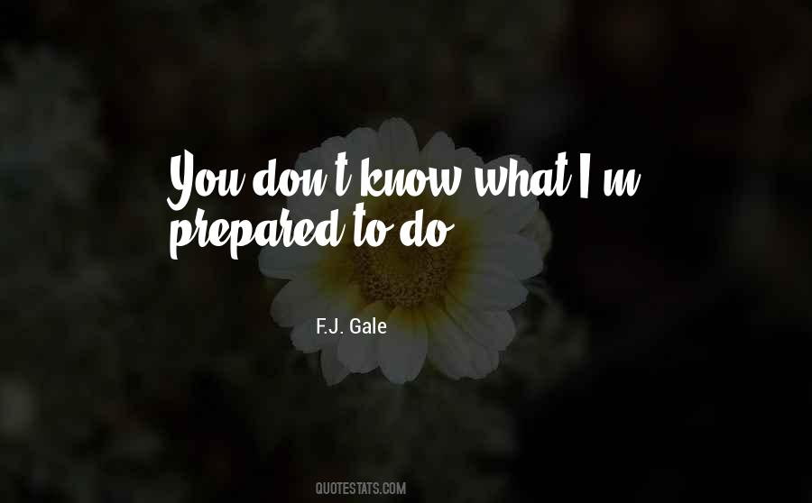 F.J. Gale Quotes #1738980
