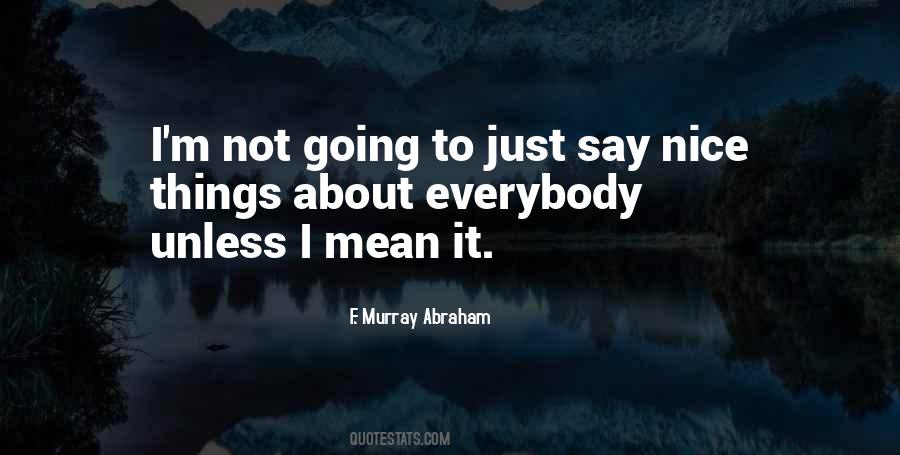 F. Murray Abraham Quotes #375854