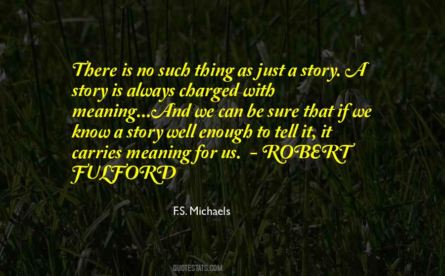 F.S. Michaels Quotes #1796201