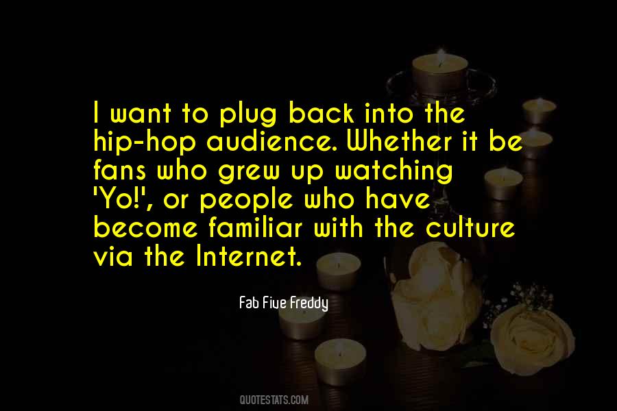Fab Five Freddy Quotes #1784333