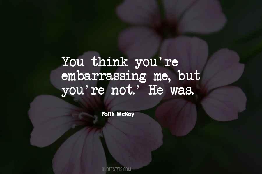 Faith McKay Quotes #1656199