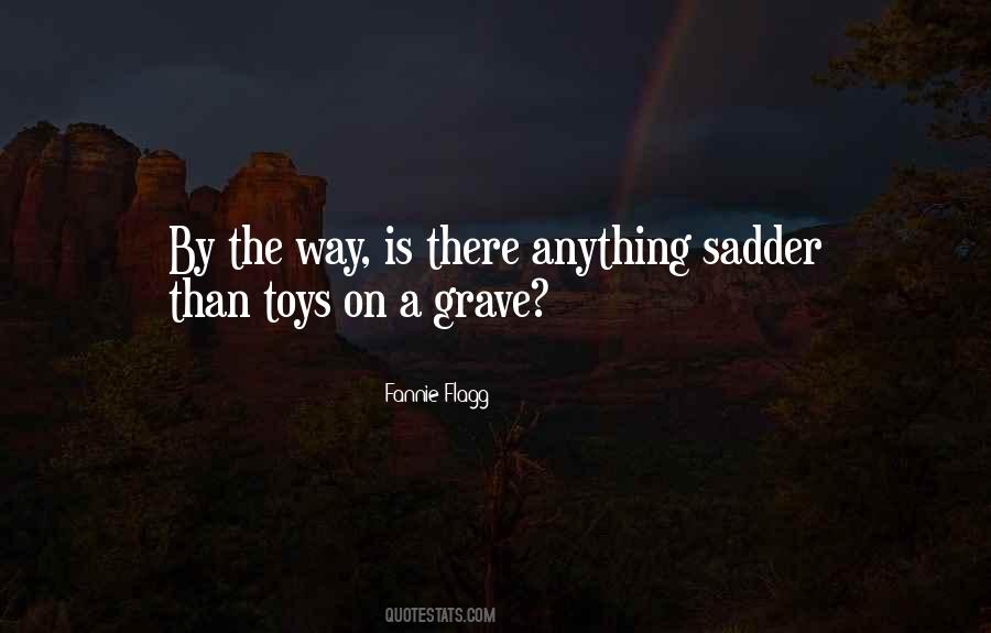 Fannie Flagg Quotes #1472919