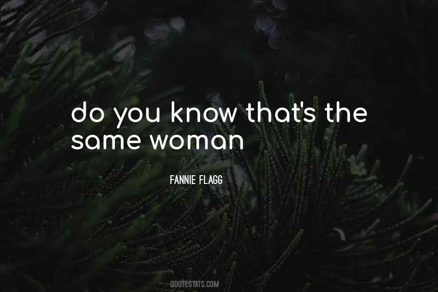 Fannie Flagg Quotes #1501119