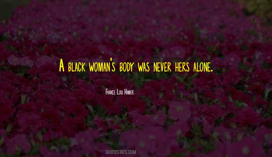 Fannie Lou Hamer Quotes #1753374