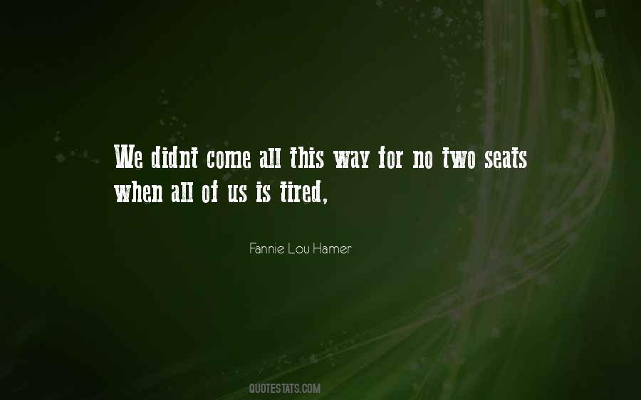 Fannie Lou Hamer Quotes #1857971