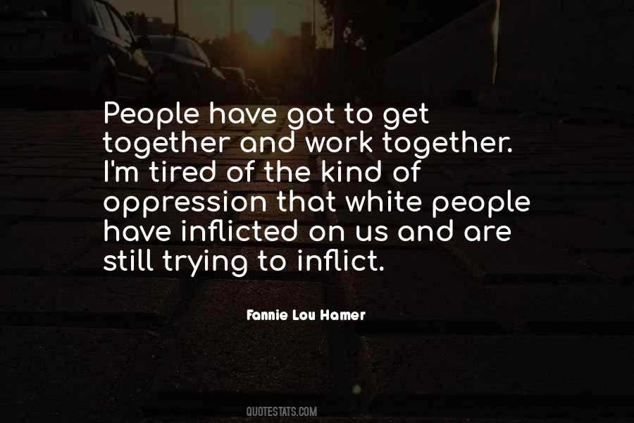 Fannie Lou Hamer Quotes #539657