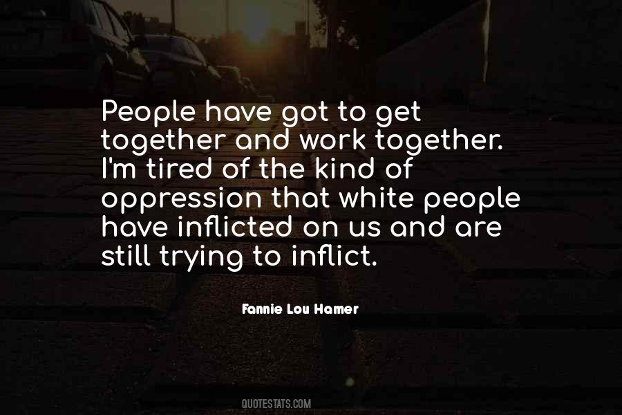 Fannie Lou Hamer Quotes #539657