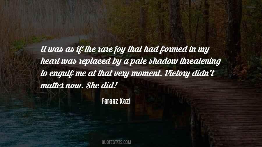 Faraaz Kazi Quotes #574784