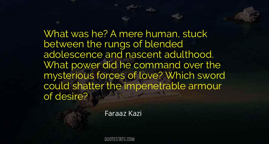 Faraaz Kazi Quotes #943753