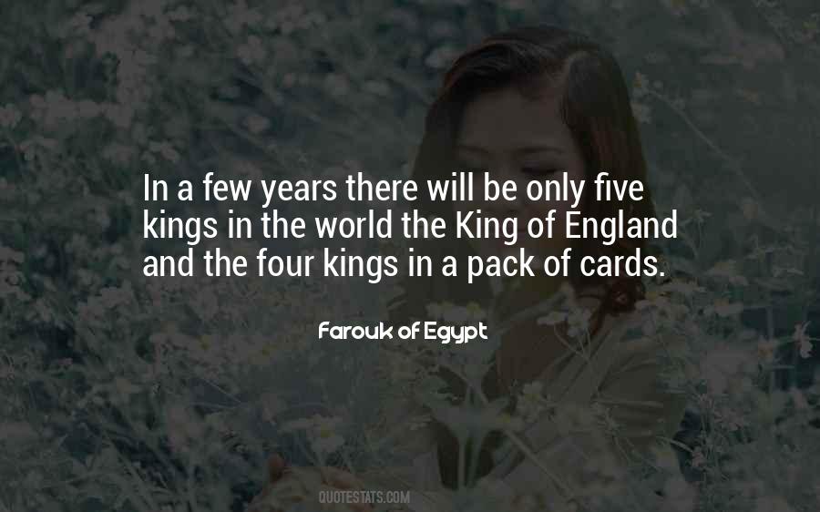 Farouk Of Egypt Quotes #1494177