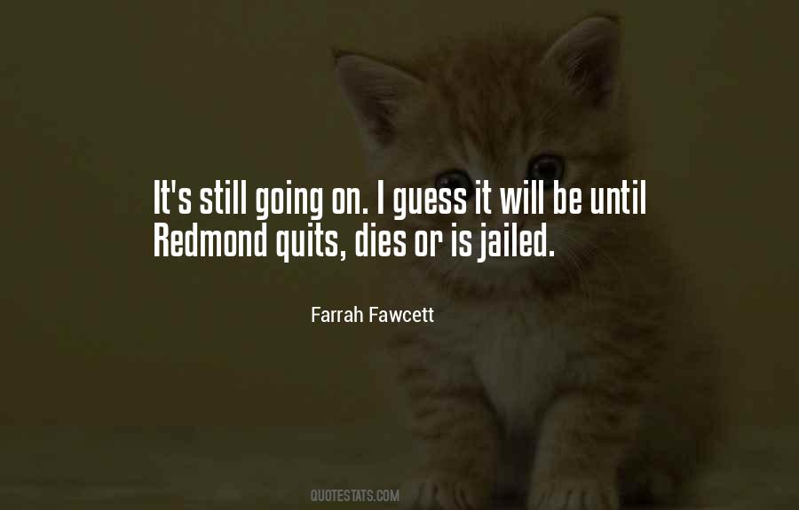 Farrah Fawcett Quotes #1670907