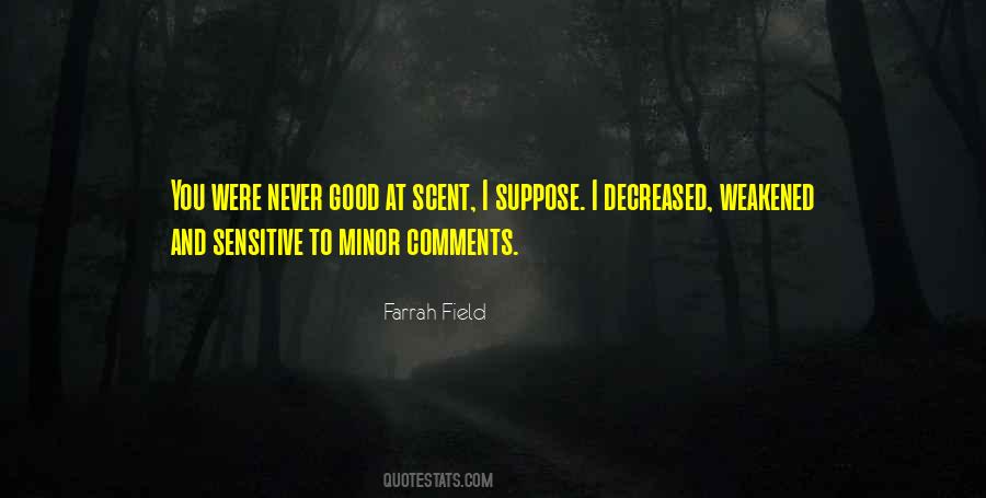 Farrah Field Quotes #1658827