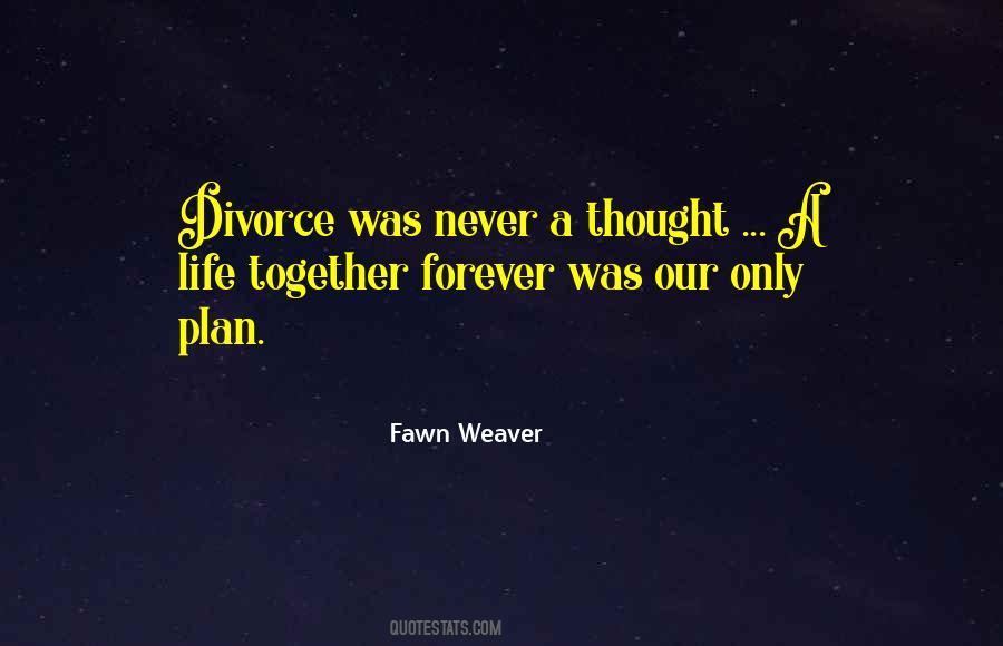 Fawn Weaver Quotes #878401