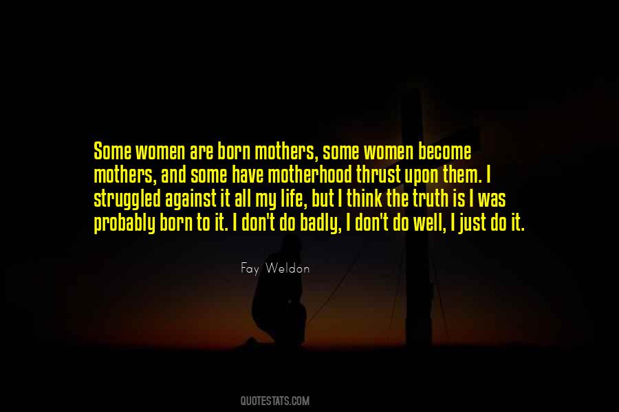 Fay Weldon Quotes #1025858