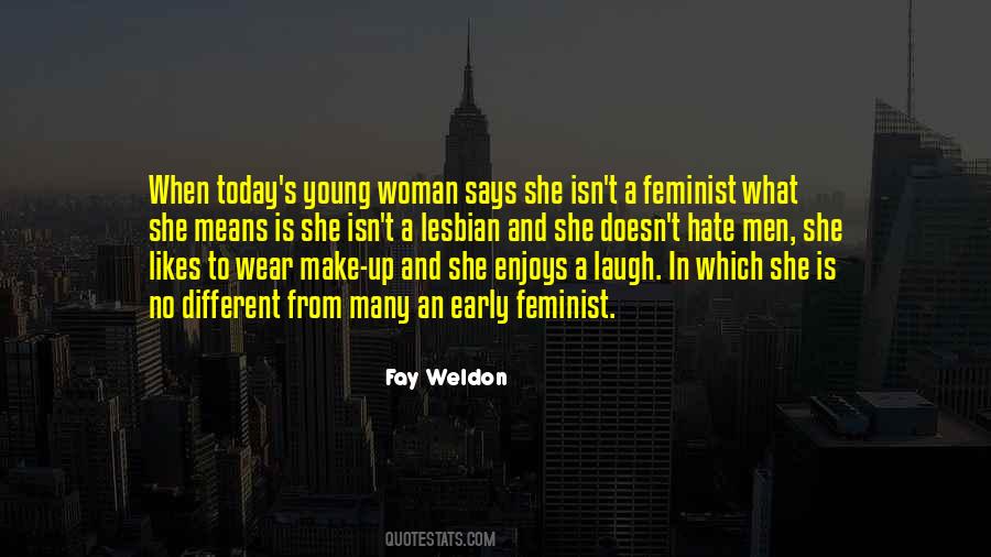 Fay Weldon Quotes #1392108
