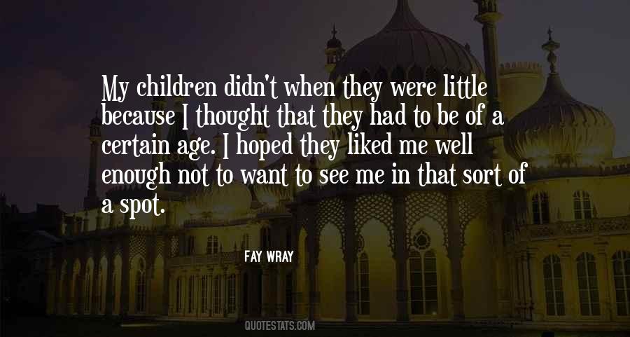 Fay Wray Quotes #465453