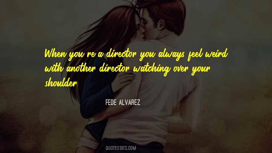 Fede Alvarez Quotes #118789