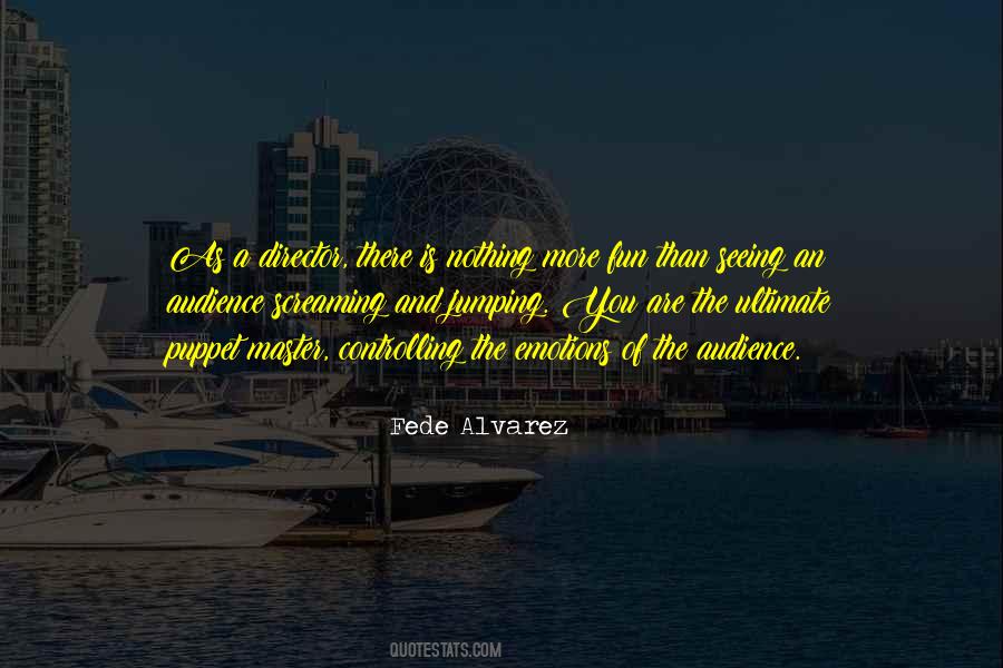 Fede Alvarez Quotes #1427541
