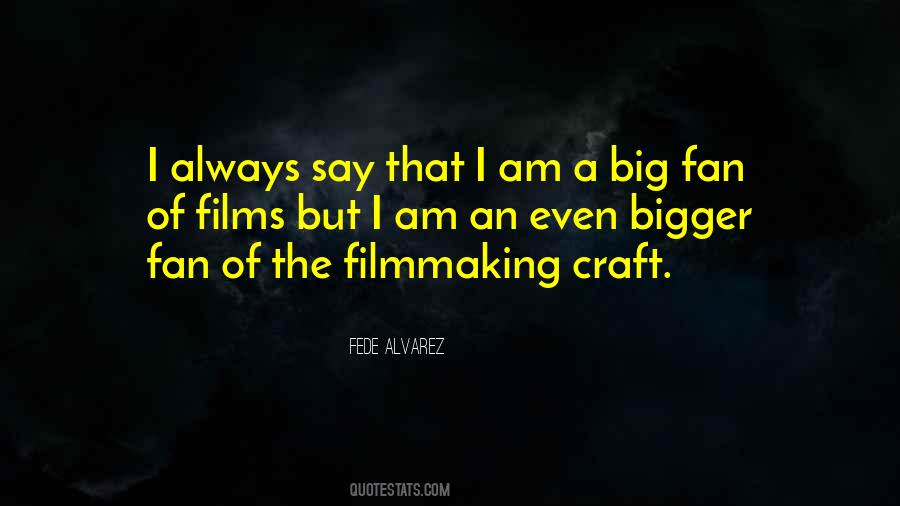 Fede Alvarez Quotes #1875341