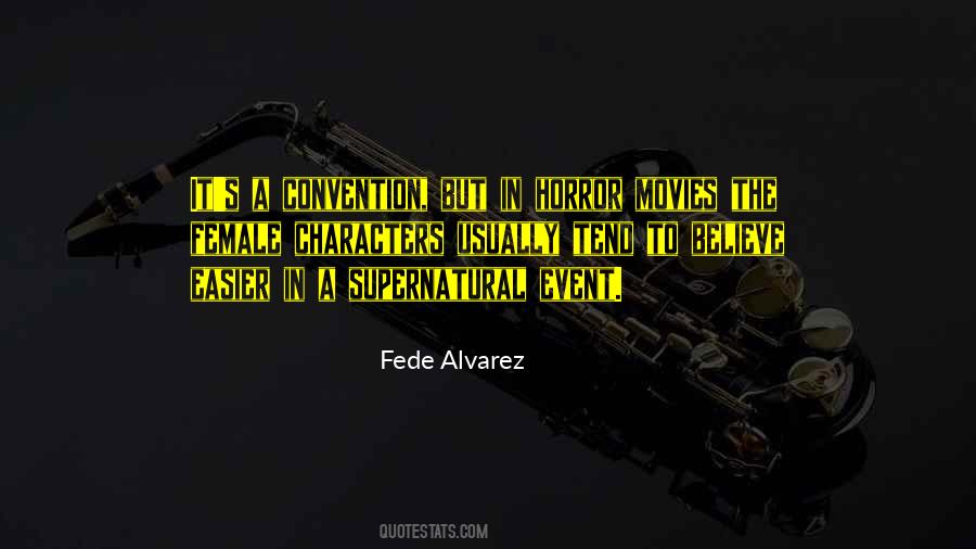 Fede Alvarez Quotes #457553