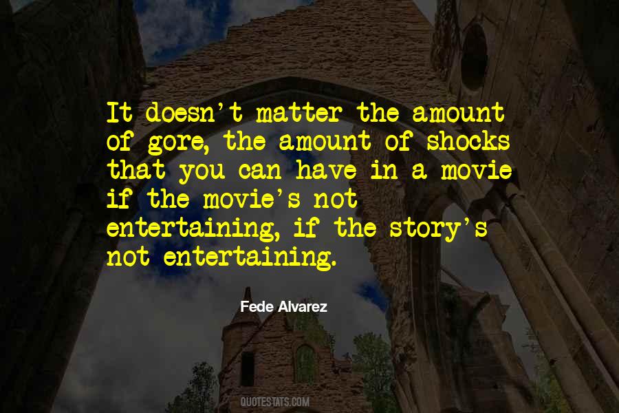 Fede Alvarez Quotes #483139