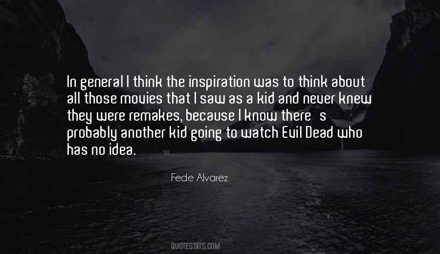 Fede Alvarez Quotes #817166