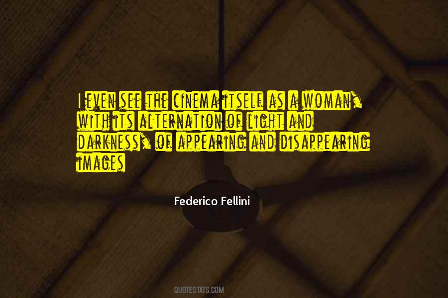 Federico Fellini Quotes #1872713