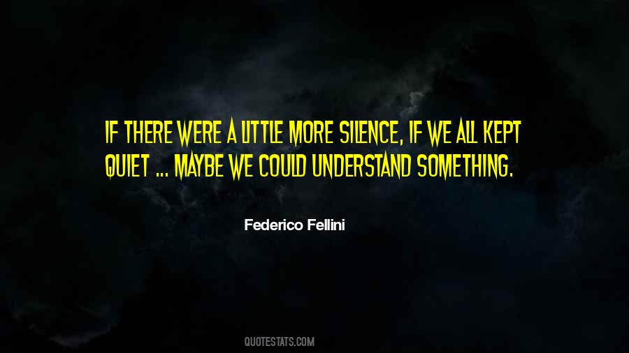 Federico Fellini Quotes #266135