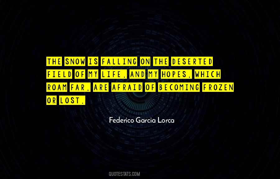 Federico Garcia Lorca Quotes #433391