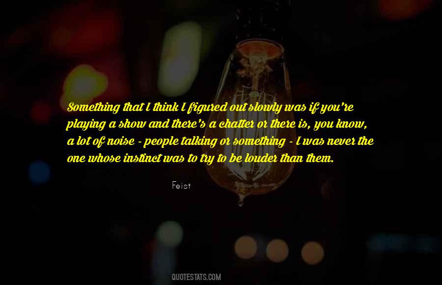 Feist Quotes #373744