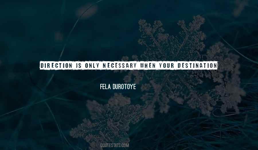 Fela Durotoye Quotes #1504912