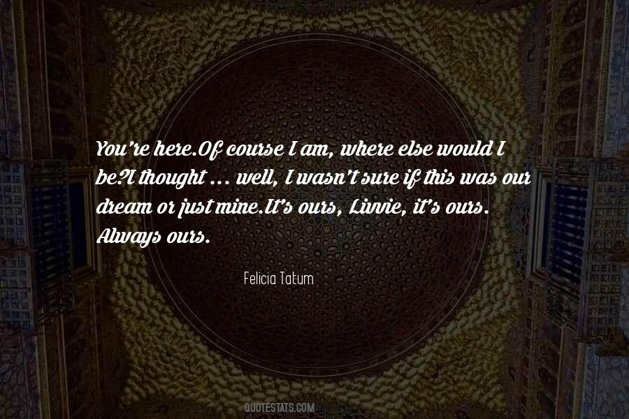 Felicia Tatum Quotes #987183