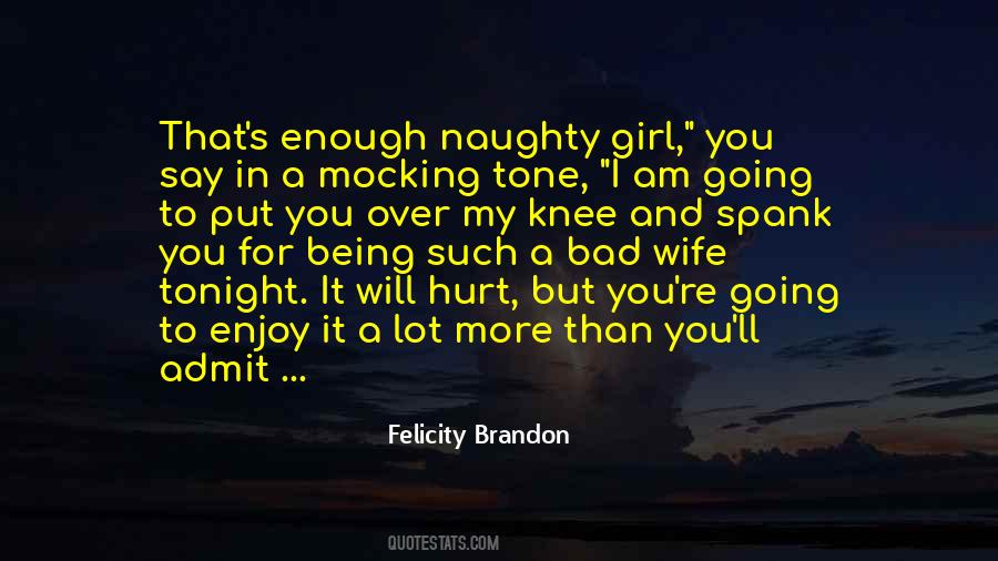 Felicity Brandon Quotes #102285