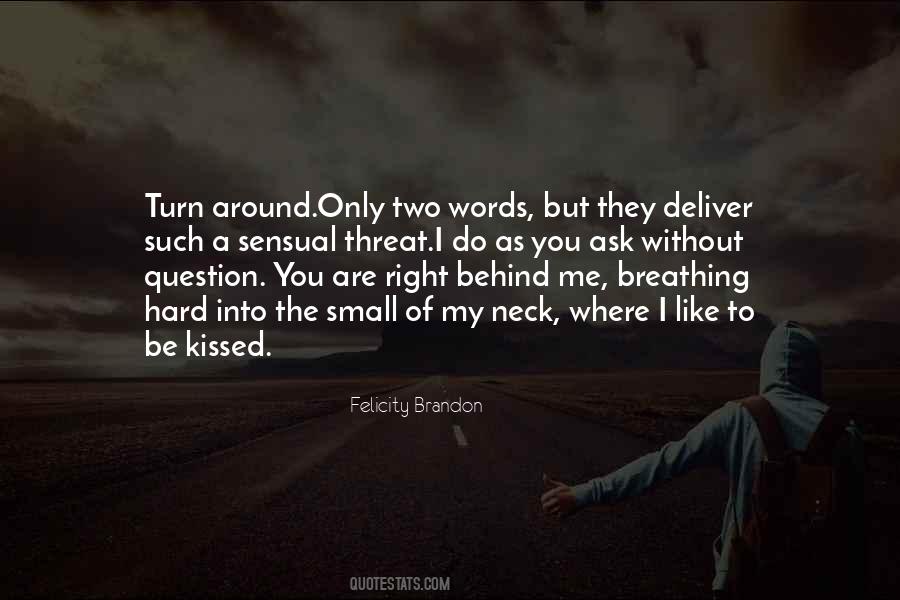 Felicity Brandon Quotes #504428