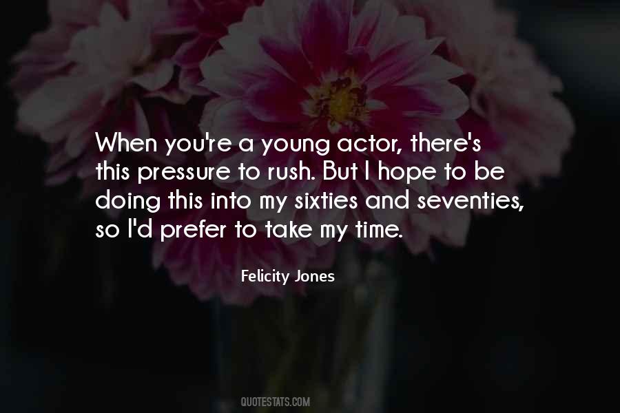 Felicity Jones Quotes #1848395