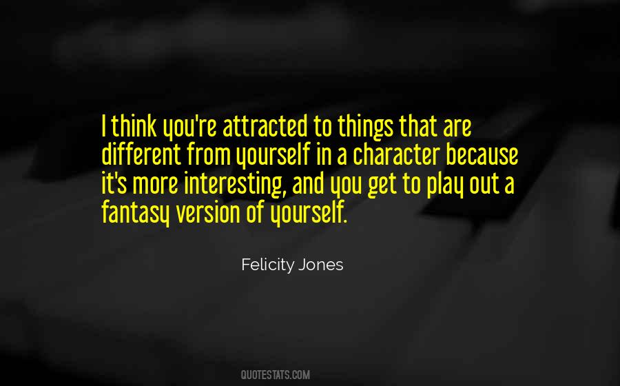 Felicity Jones Quotes #523778