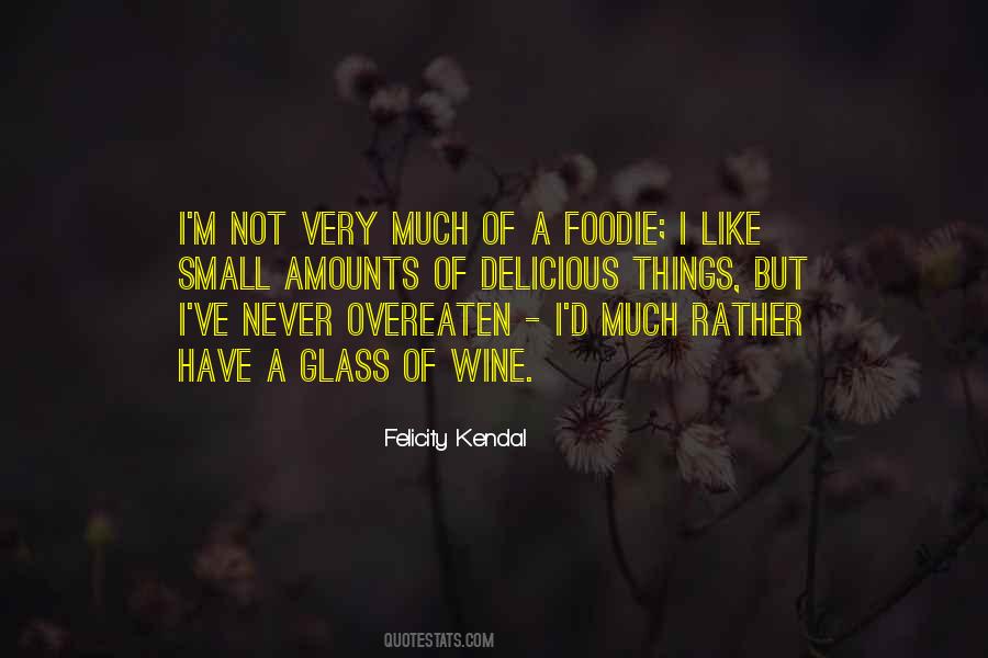 Felicity Kendal Quotes #1170190