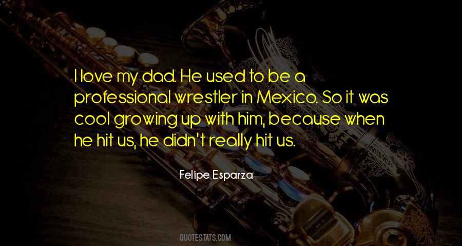 Felipe Esparza Quotes #1002989