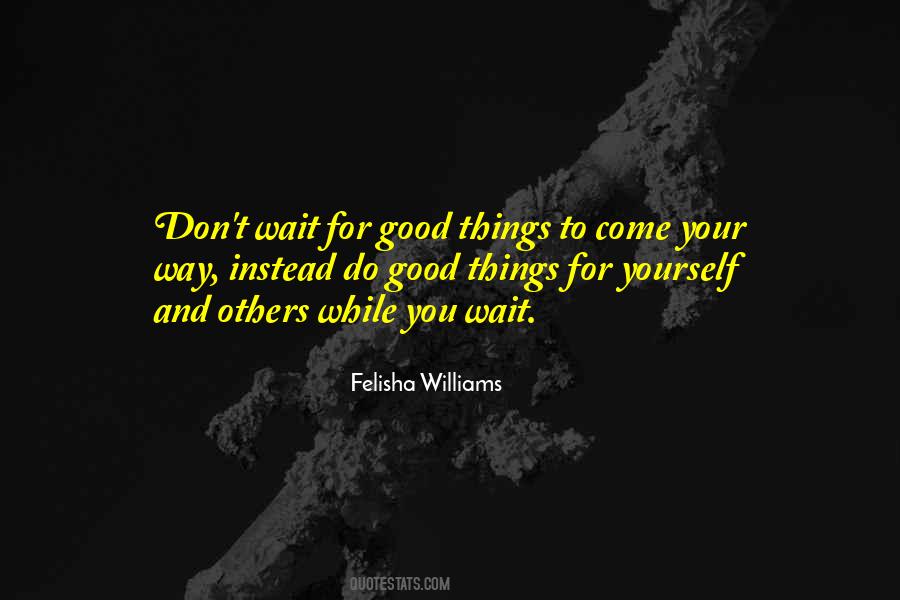 Felisha Williams Quotes #1479832