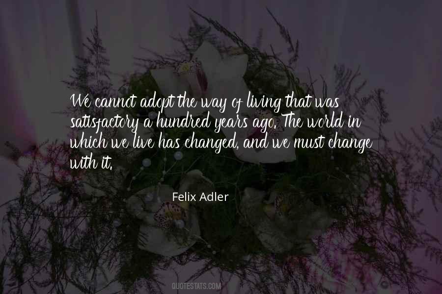 Felix Adler Quotes #1364125