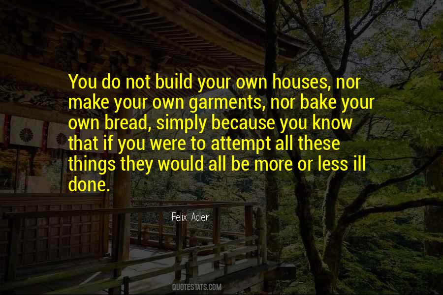 Felix Adler Quotes #1405188