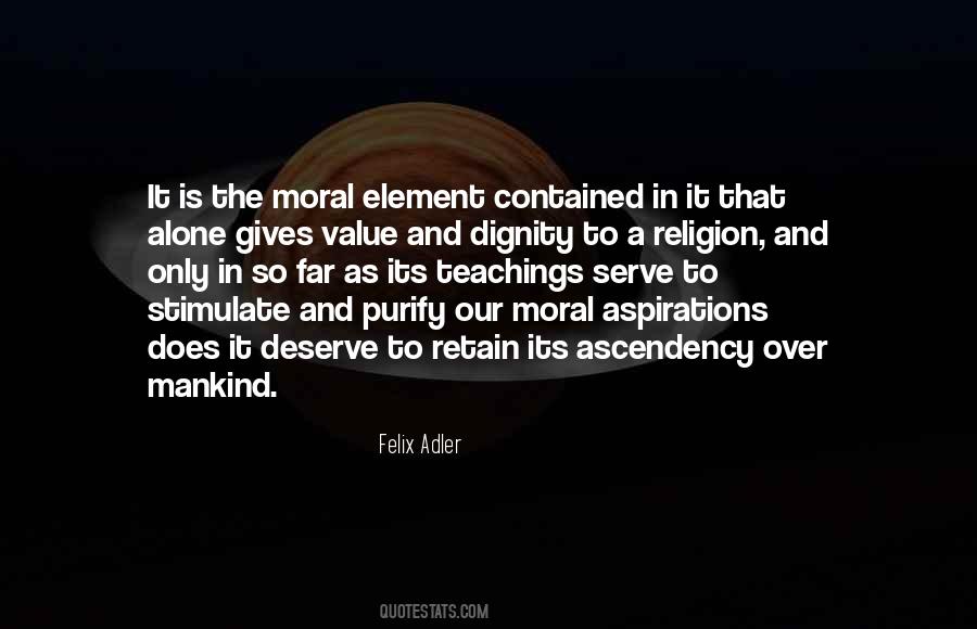Felix Adler Quotes #1539365
