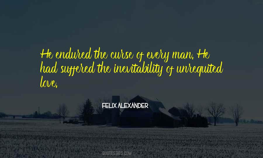 Felix Alexander Quotes #418626