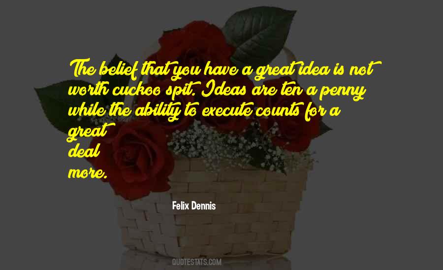 Felix Dennis Quotes #1720155