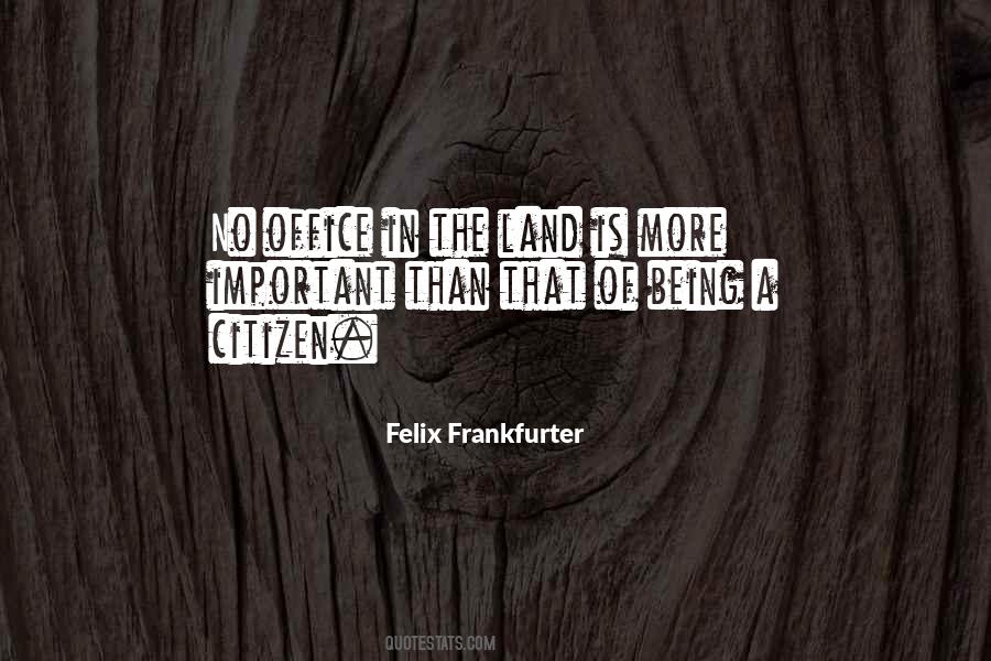 Felix Frankfurter Quotes #1743991