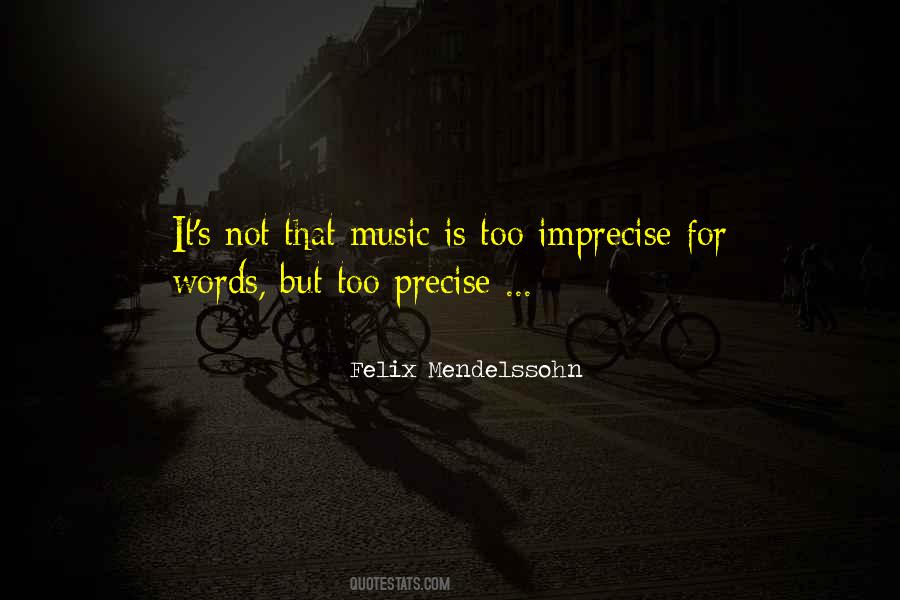 Felix Mendelssohn Quotes #51775