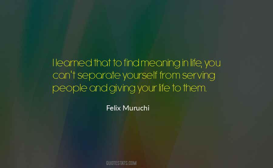 Felix Muruchi Quotes #199539