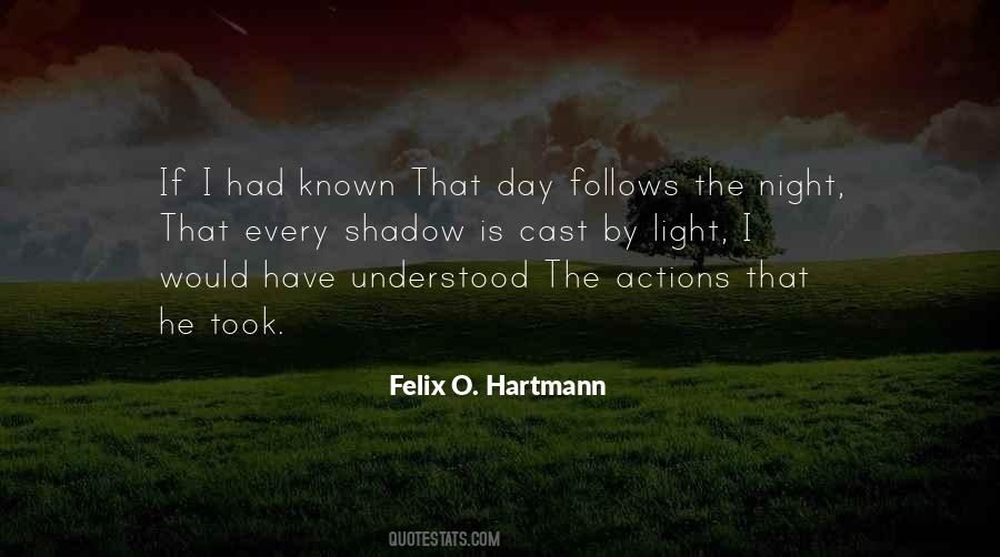 Felix O. Hartmann Quotes #1247951