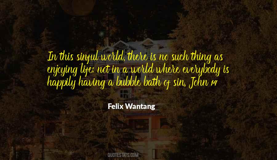 Felix Wantang Quotes #814119