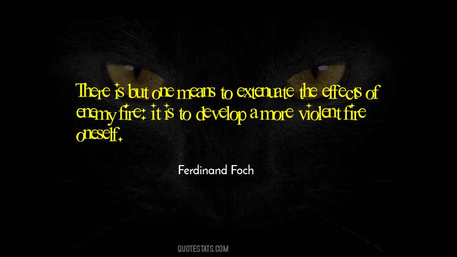 Ferdinand Foch Quotes #769762